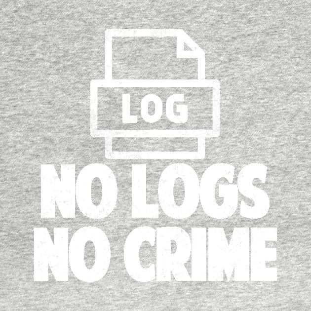 No Logs No Crime Hacking Gift Hacker tshirt by Mesyo